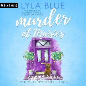 Murder at Maisies, Lyla Blue