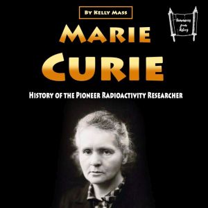 Marie Curie, Kelly Mass