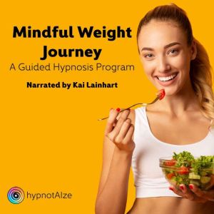 Mindful Weight Journey A Guided Hypn..., hypnotAIze.com