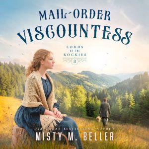 MailOrder Viscountess, Misty M. Beller