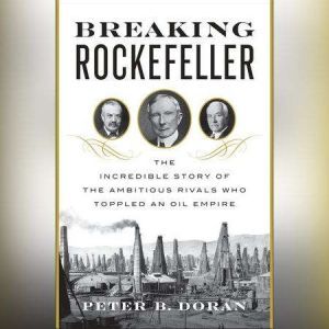 Breaking Rockefeller, Peter B. Doran