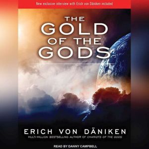 The Gold of the Gods, Erich von Daniken