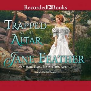 Trapped at the Altar, Jane Feather