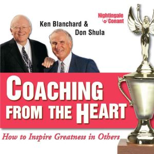 Coaching from the Heart, Ken Blanchard