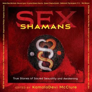 Sex Shamans, KamalaDevi McClure