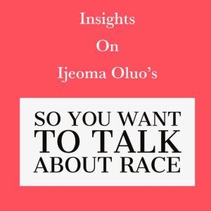 Insights on Ijeoma Oluos So You Want..., Swift Reads