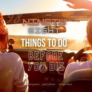 98 Things To Do Before You Die, Syed Bokhari