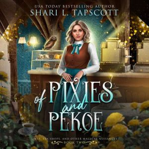 Of Pixies and Pekoe, Shari L. Tapscott