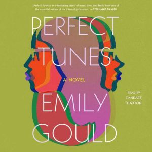 Perfect Tunes, Emily Gould