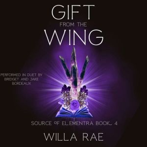 Gift from the Wing, Willa Rae