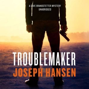 Troublemaker, Joseph Hansen