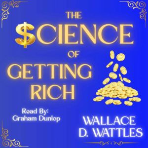 The Science of Getting Rich, Wallace Wattles