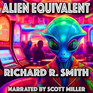 Alien Equivalent, Richard R. Smith