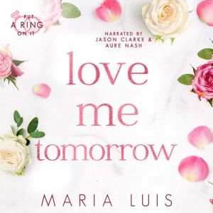 Love Me Tomorrow, Maria Luis