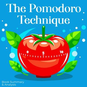 The Pomodoro Technique Book summary ..., Briefly Summaries