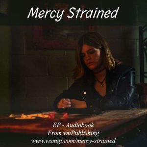 Mercy Strained, Wrathe w Aceing