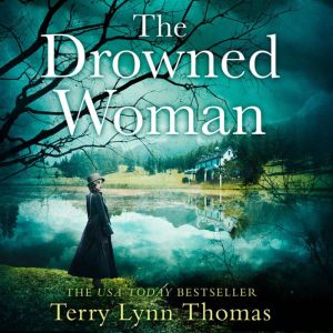 The Drowned Woman, Terry Lynn Thomas