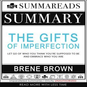 Summary of The Gifts of Imperfection..., Summareads Media