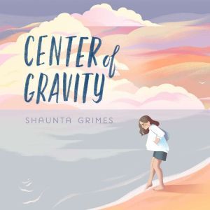 Center of Gravity, Shaunta Grimes
