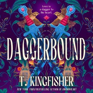 Daggerbound, T. Kingfisher