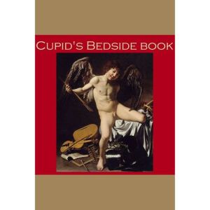 Cupids Bedside Book, Guy de Maupassant