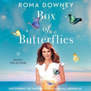 Box of Butterflies, Roma Downey