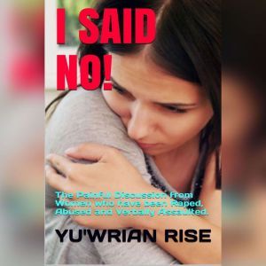 I SAID NO!, Yuwrian Rise