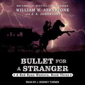 Bullet For A Stranger, J. A. Johnstone