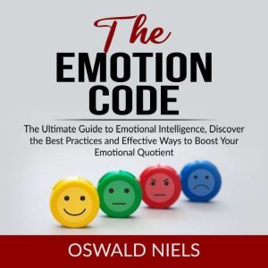 The Emotion Code The Ultimate Guide ..., Oswald Niels