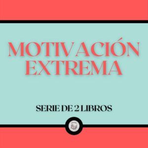 Motivacin Extrema (Serie de 2 Libros)