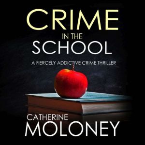 Crime in the School, Catherine Moloney