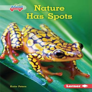 Nature Has Spots, Katie Peters