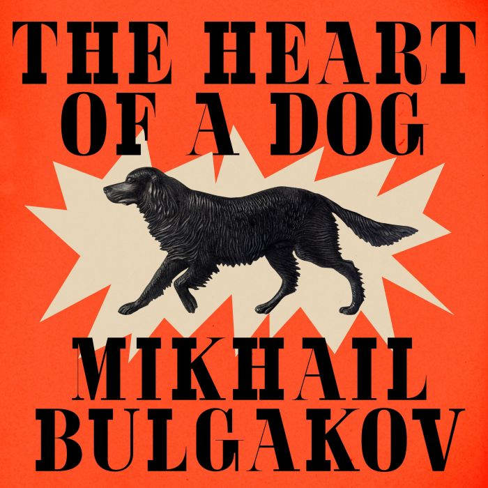 The Heart of a Dog, Mikhail Bulgakov