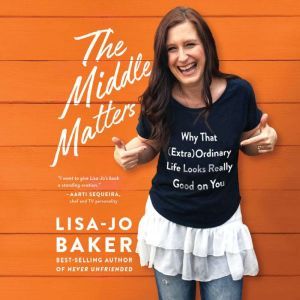 The Middle Matters, LisaJo Baker
