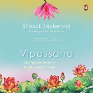 Vipassana, Shonali Sabherwal