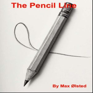 The Pencil Line, Max lsted