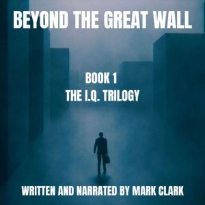 Beyond the Great Wall, Mark Clark