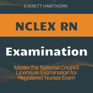 NCLEX RN Examination, Everett Hawthorn