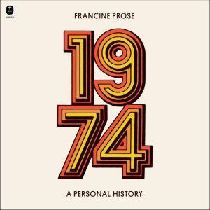 1974, Francine Prose
