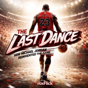 The Last Dance How Michael Jordan Re..., David Williams