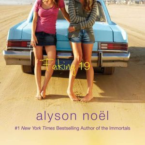 Faking 19, Alyson Noel