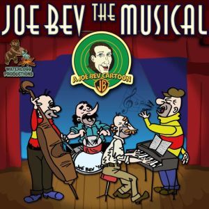 Joe Bev the Musical, Joe Bevilacqua Daws Butler Pedro Pablo Sacristn