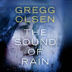 The Sound of Rain, Gregg Olsen