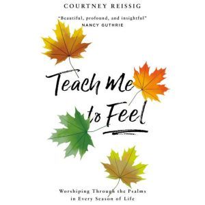 Teach Me to Feel, Courtney Reissig