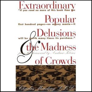 Extraordinary Popular Delusions and t..., Martin S. Fridson
