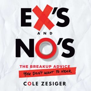 Exs and Nos, Cole Zesiger