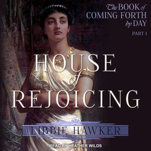 House of Rejoicing, Libbie Hawker