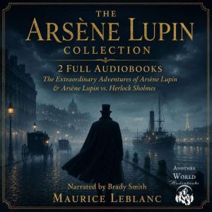 The Arsene Lupin Collection 2 Full ..., Maurice Leblanc