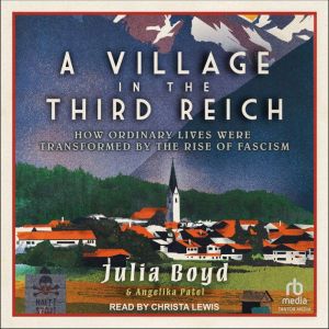 A Village in the Third Reich, Julia Boyd