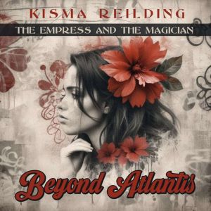Beyond Atlantis: The Empress and the Magician